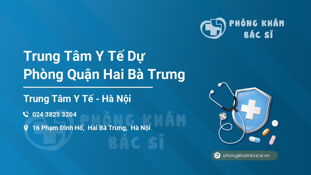 Trung Tâm Y Tế Dự Phòng Quận Hai Bà Trưng
