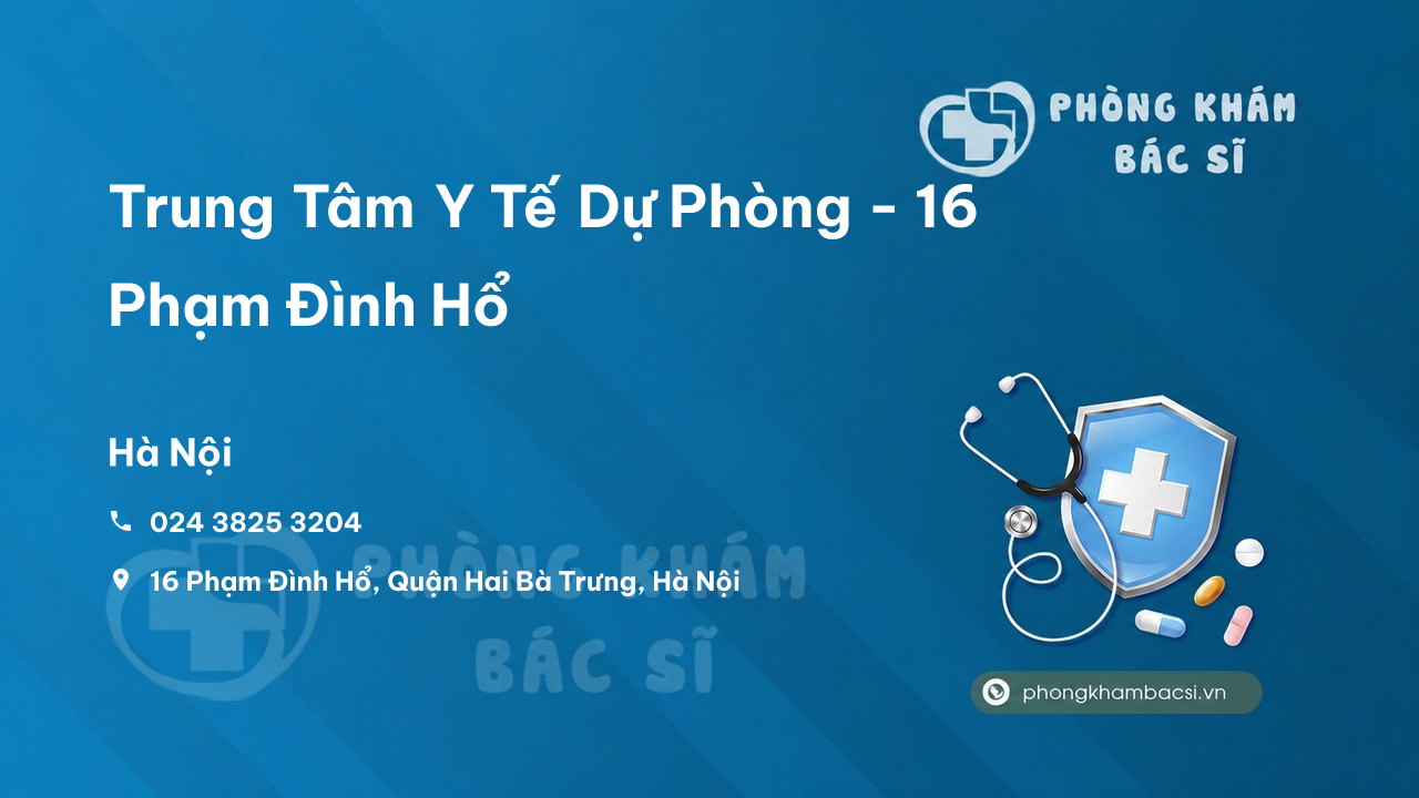 Trung Tâm Y Tế Dự Phòng - 16 Phạm Đình Hổ, Quận Hai Bà Trưng