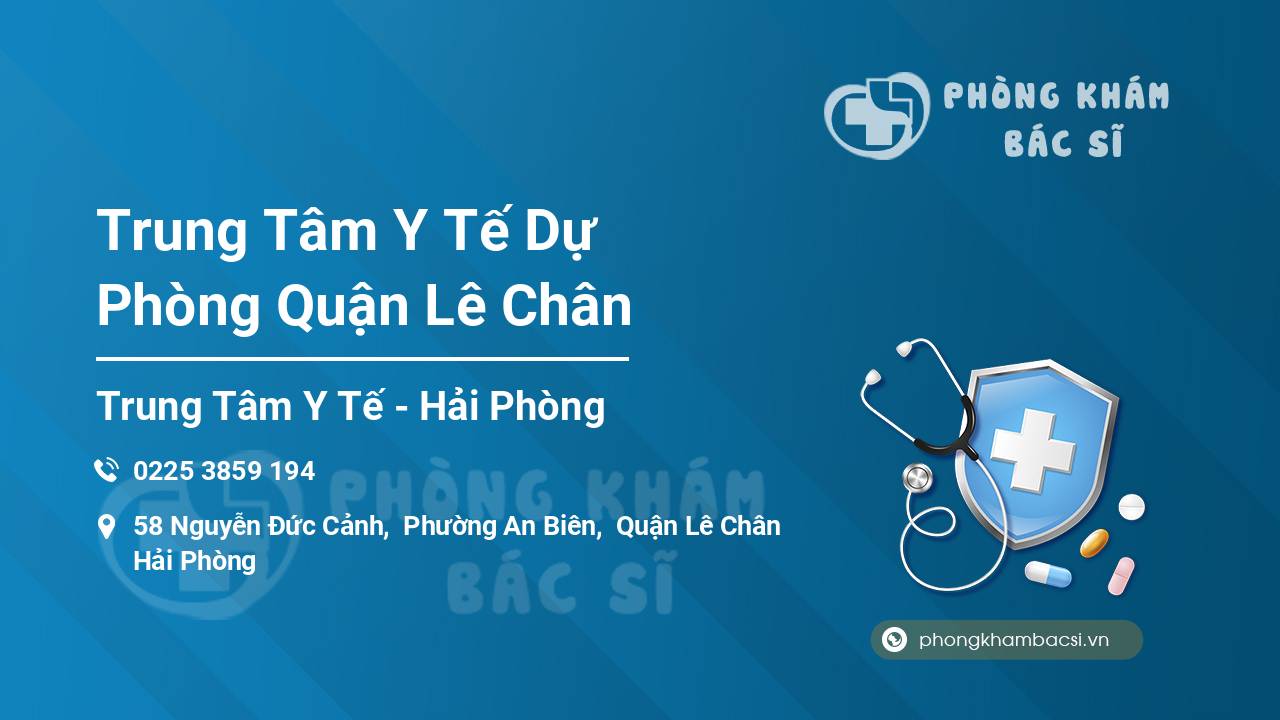 Trung Tâm Y Tế Dự Phòng Quận Lê Chân