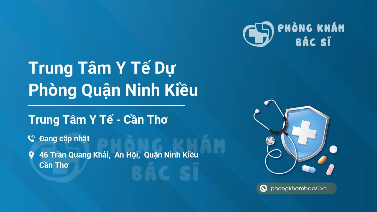 Trung Tâm Y Tế Dự Phòng Quận Ninh Kiều