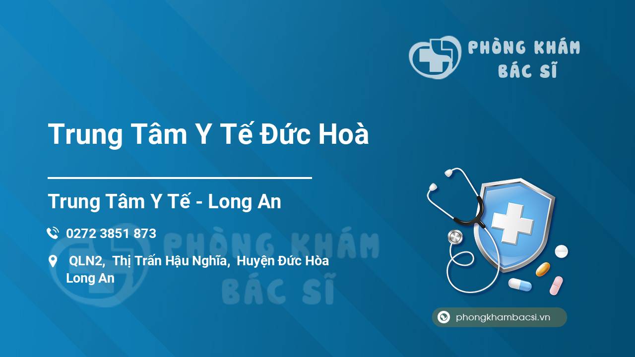 Trung Tâm Y Tế Đức Hoà