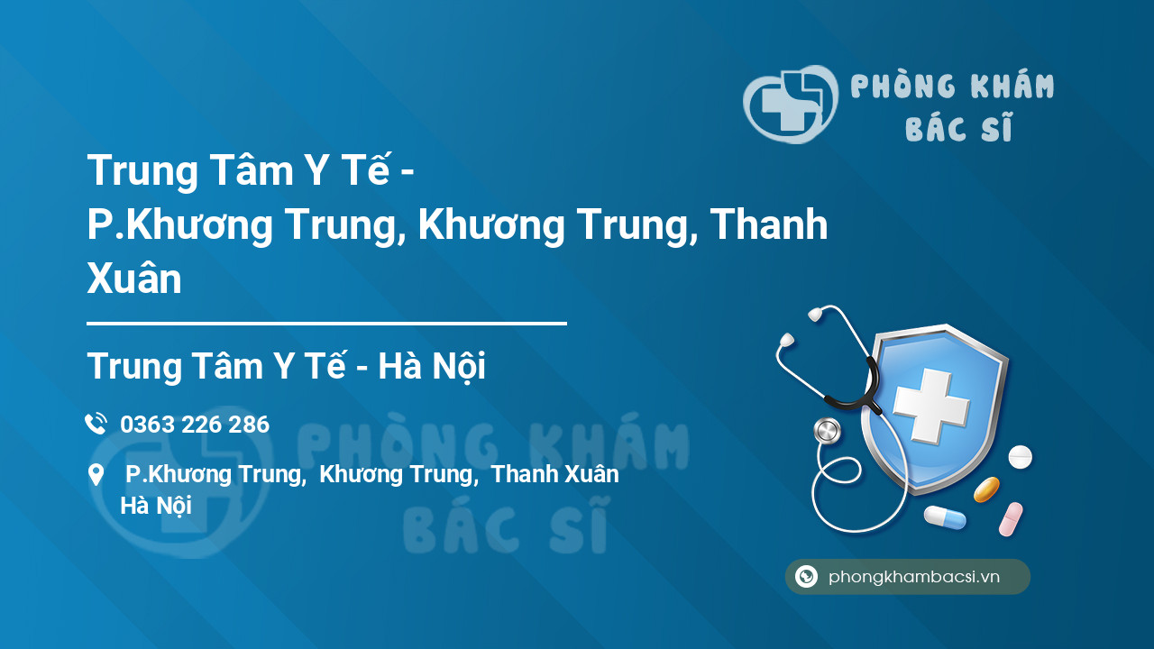 Trung Tâm Y Tế - P.Khương Trung, Khương Trung, Thanh Xuân