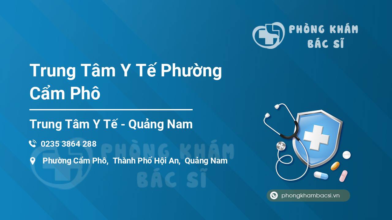 Trung Tâm Y Tế Phường Cẩm Phô