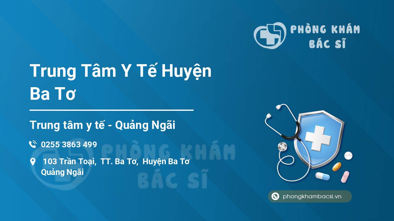 Trung Tâm Y Tế Huyện Ba Tơ