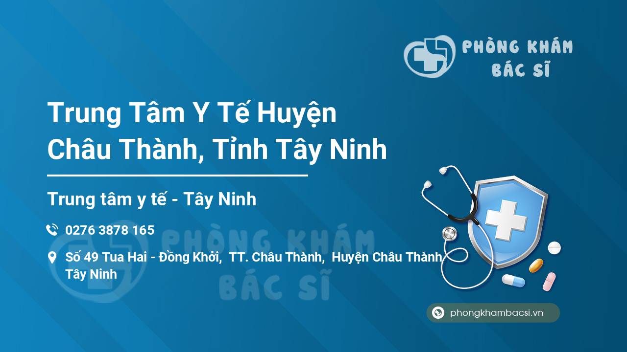 Trung Tâm Y Tế Huyện Châu Thành, Tỉnh Tây Ninh