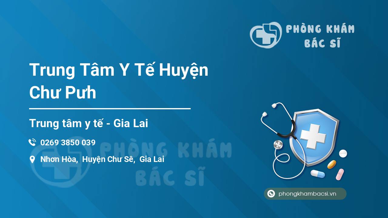 Trung Tâm Y Tế Huyện Chư Pưh