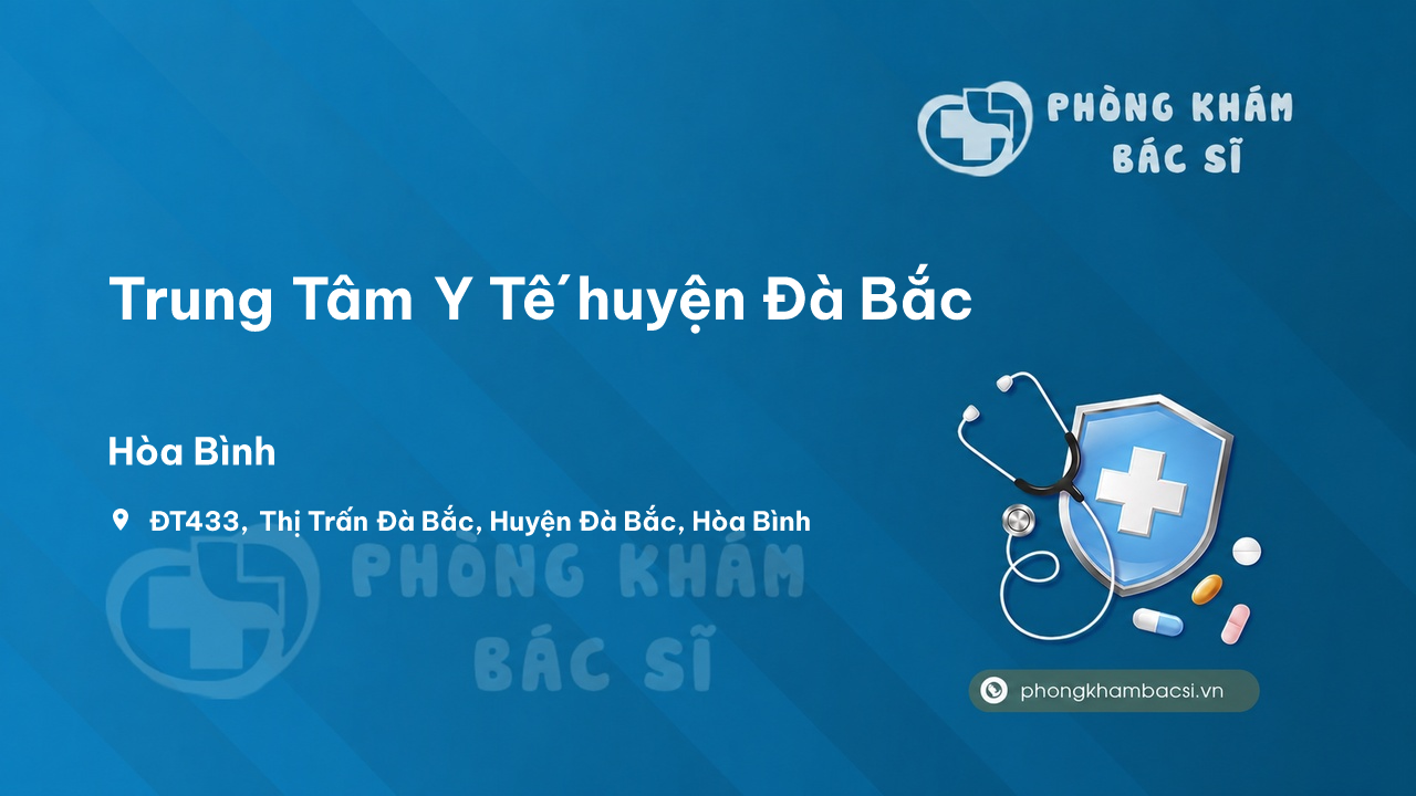 Chất lượng Trung Tâm Y Tế huyện Đà Bắc, Hòa Bình tốt không?