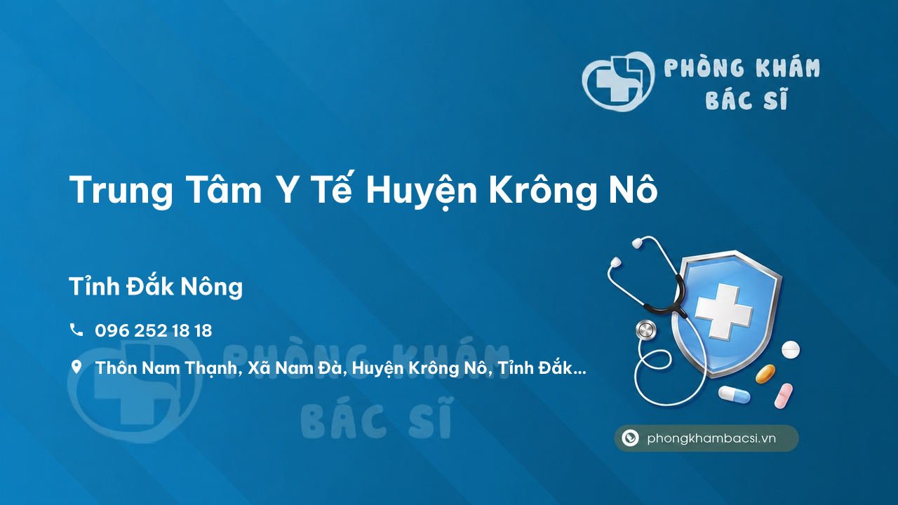  Trung Tâm Y Tế Huyện Krông Nô, Đăk Nông có tốt không?