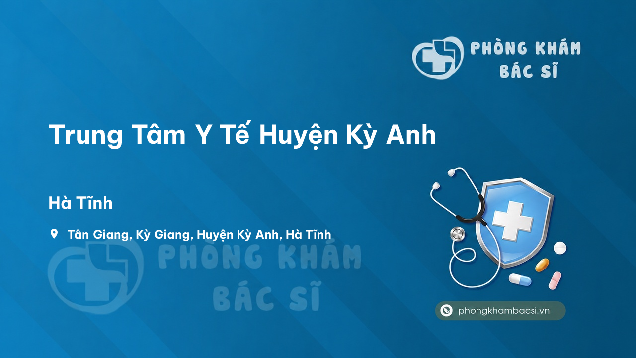 Trung Tâm Y Tế Huyện Kỳ Anh, Hà Tĩnh - Review chất lượng 5 sao