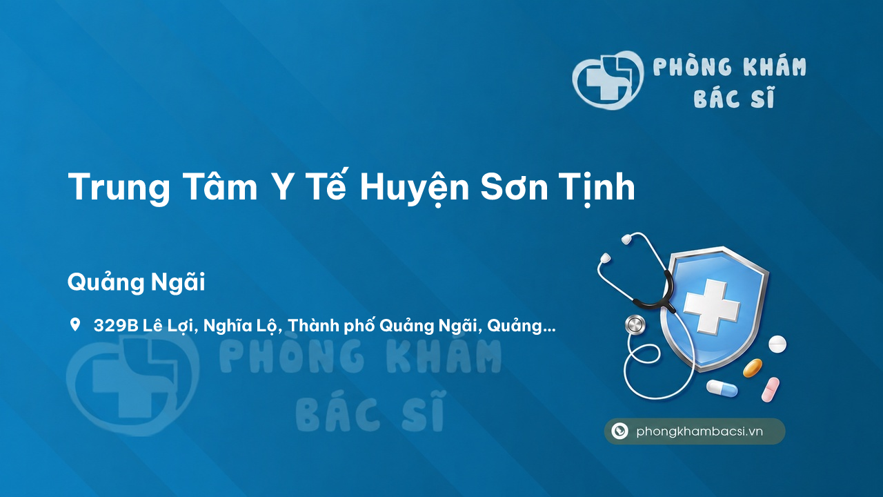 Trung Tâm Y Tế Huyện Sơn Tịnh, Quảng Ngãi, Quảng Ngãi