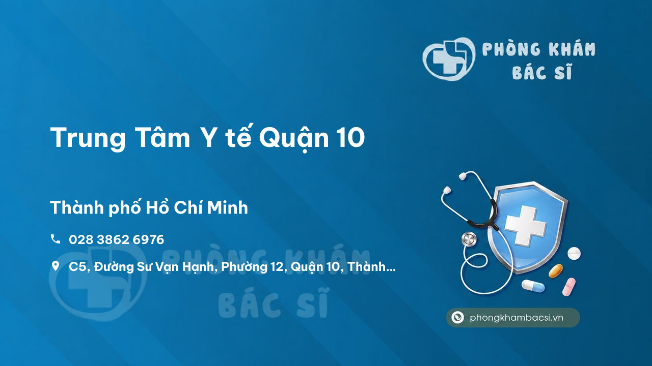 Review Trung Tâm Y tế Quận 10, Hồ Chí Minh có uy tín không?