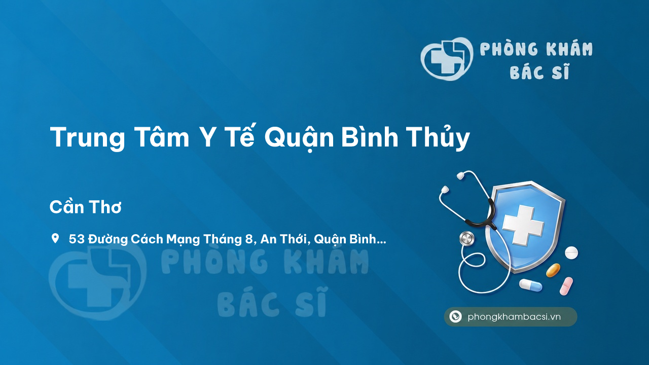 Review Trung Tâm Y Tế Quận Bình Thủy, Cần Thơ có uy tín không?