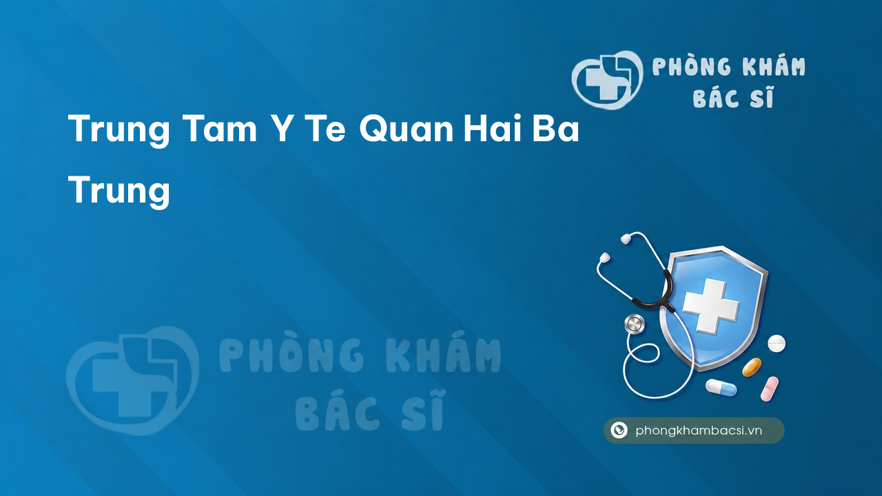 Trung Tam Y Te Quan Hai Ba Trung