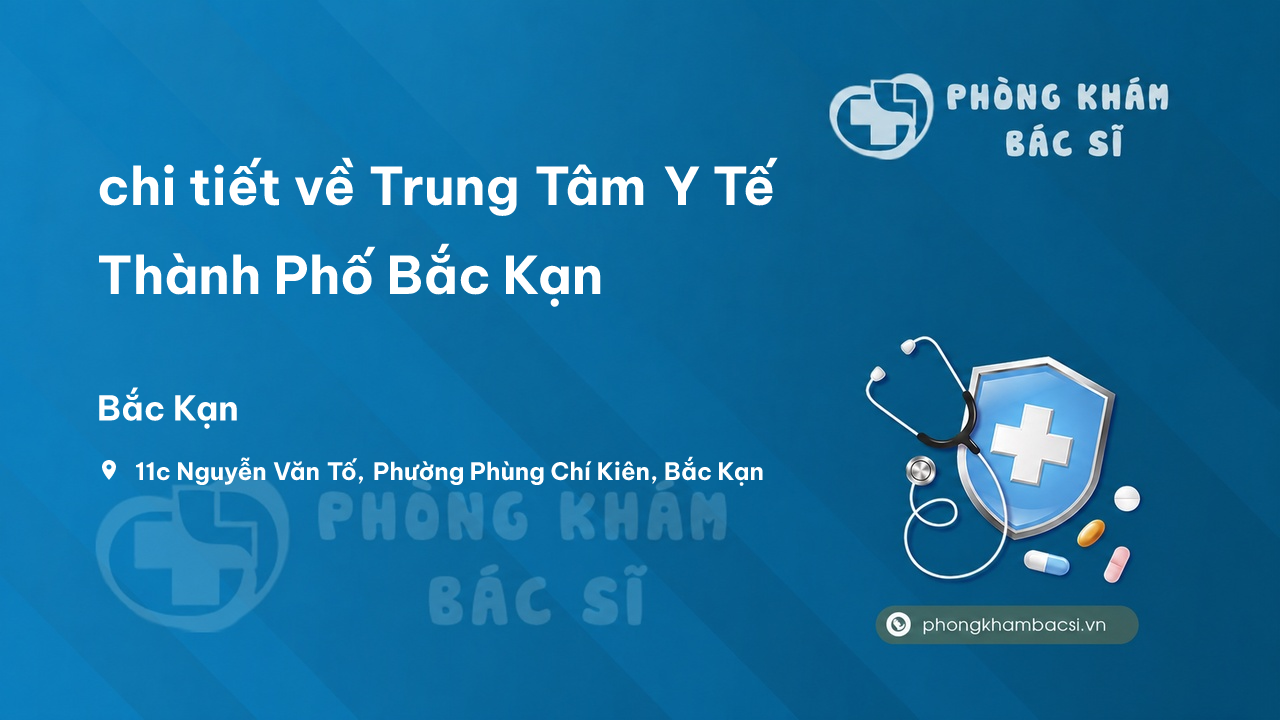 Review chi tiết về Trung Tâm Y Tế Thành Phố Bắc Kạn, Bắc Kạn bạn nên biết