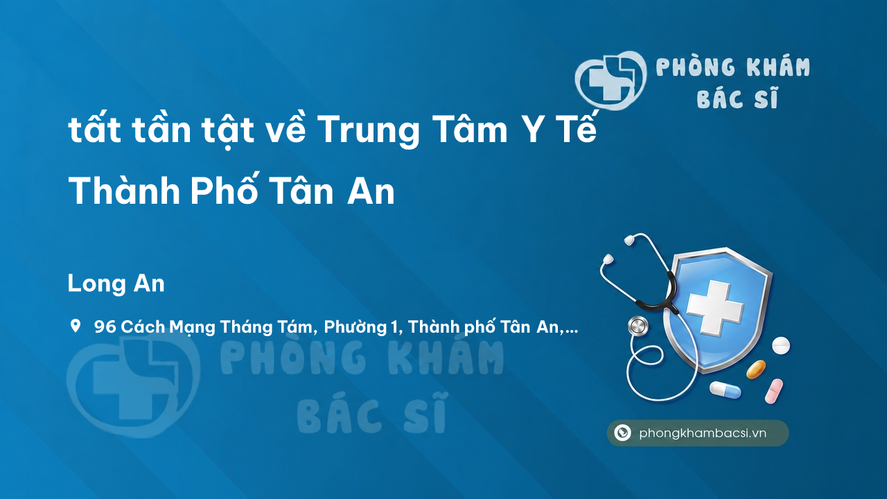 Trung Tam Y Te Thanh Pho Tan An