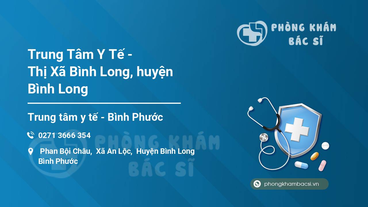Trung Tâm Y Tế - Thị Xã Bình Long, huyện Bình Long