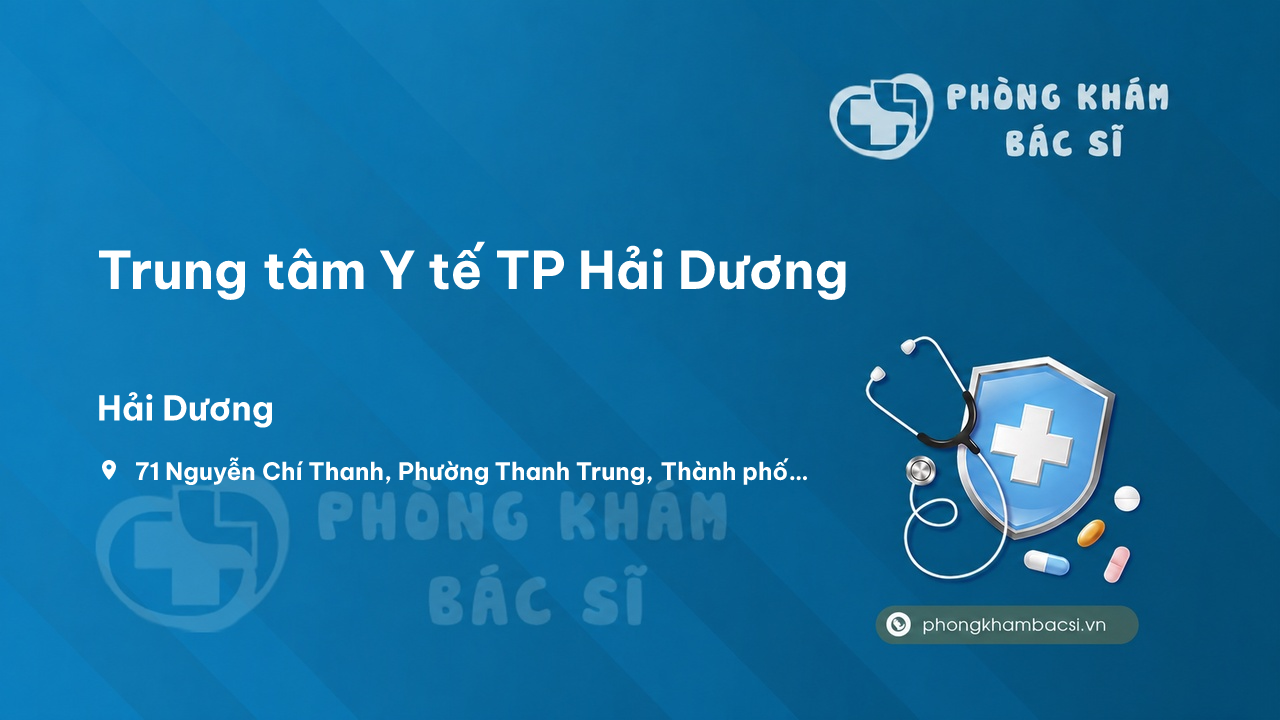  Trung tâm Y tế TP Hải Dương có tốt không?
