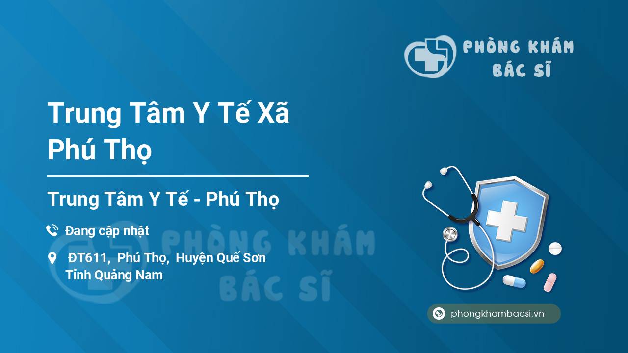 Trung Tâm Y Tế Xã Phú Thọ