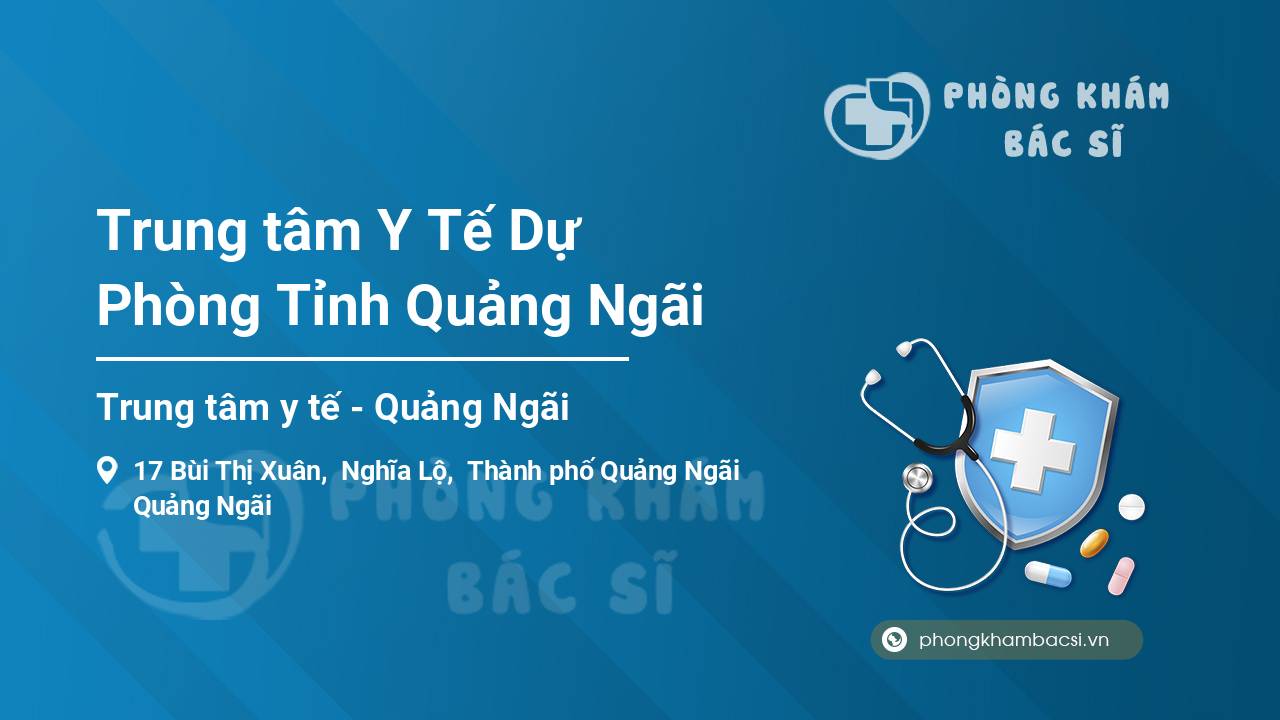 Trung tâm Y Tế Dự Phòng Tỉnh Quảng Ngãi