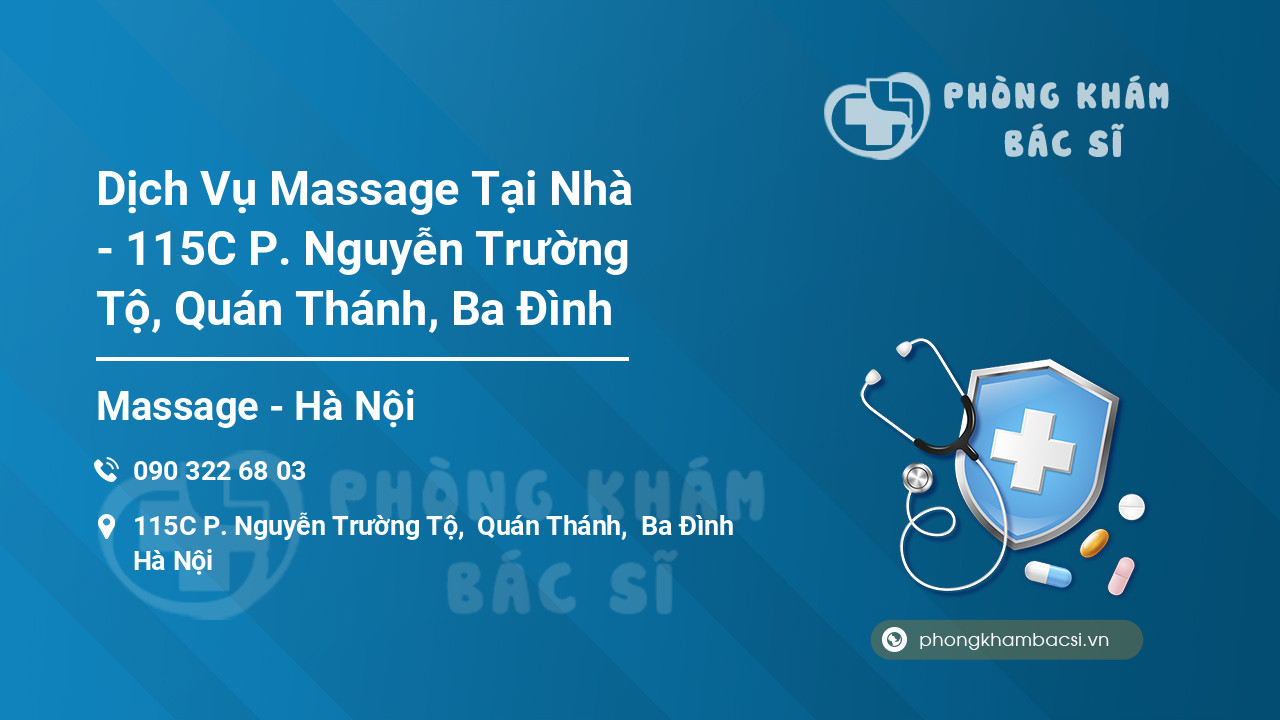 Dịch Vụ Massage Tại Nhà - 115C P. Nguyễn Trường Tộ, Quán Thánh, Ba Đình