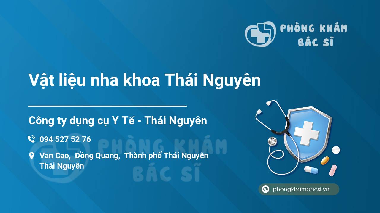 Vật liệu nha khoa Thái Nguyên