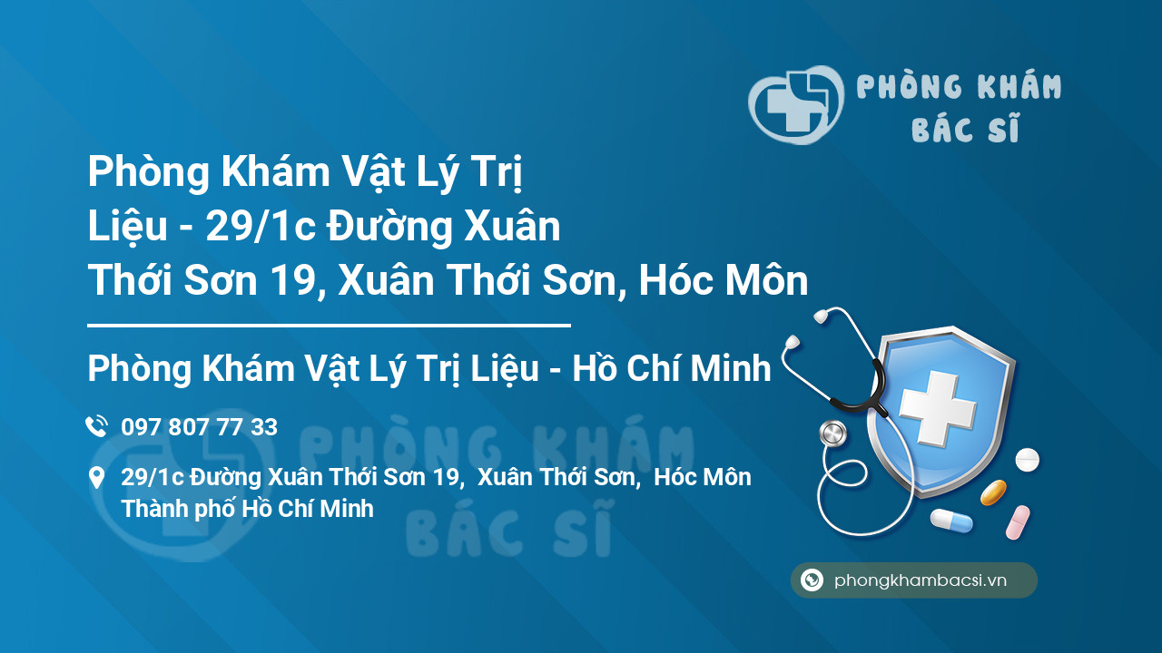 Phòng Khám Vật Lý Trị Liệu - 29/1c Đường Xuân Thới Sơn 19, Xuân Thới Sơn, Hóc Môn