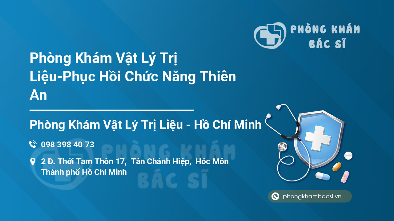 Phòng Khám Vật Lý Trị Liệu-Phục Hồi Chức Năng Thiên An