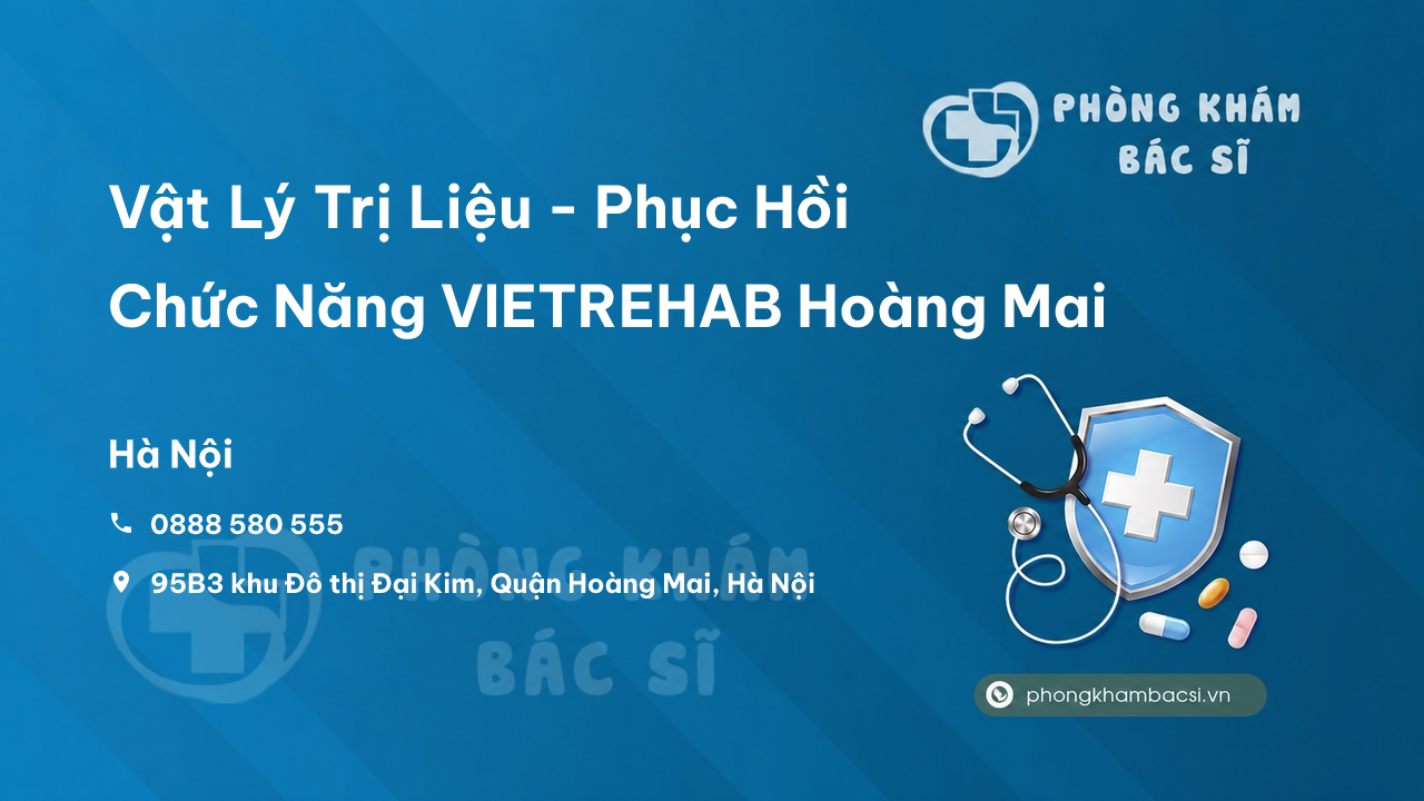 Vật Lý Trị Liệu - Phục Hồi Chức Năng VIETREHAB Hoàng Mai