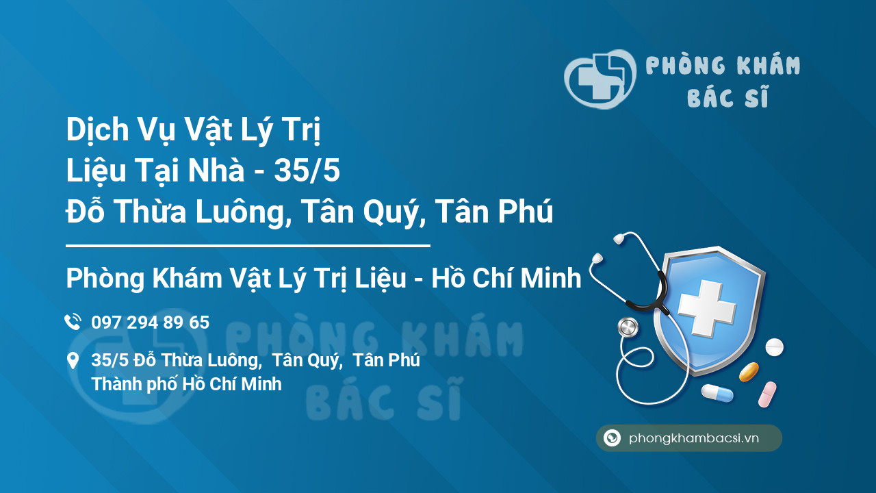 Dịch Vụ Vật Lý Trị Liệu Tại Nhà - 35/5 Đỗ Thừa Luông, Tân Quý, Tân Phú