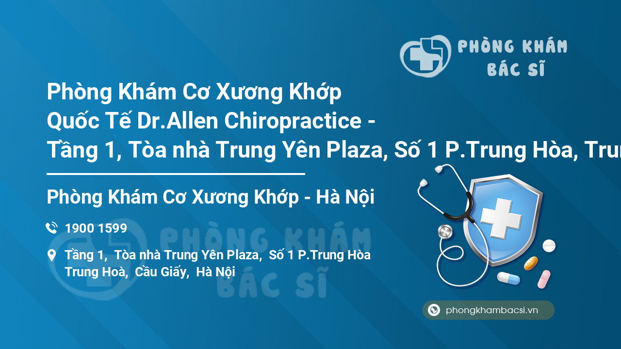 Phòng Khám Cơ Xương Khớp Quốc Tế Dr.Allen Chiropractice - Tầng 1, Tòa nhà Trung Yên Plaza, Số 1 P.Trung Hòa, Trung Hoà