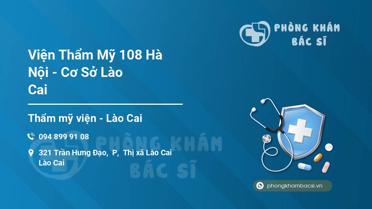 Viện Thẩm Mỹ 108 Hà Nội - Cơ Sở Lào Cai