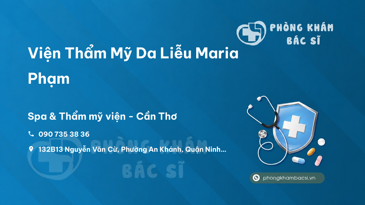 Viện Thẩm Mỹ Da Liễu Maria Phạm, Ninh Kiều, Cần Thơ