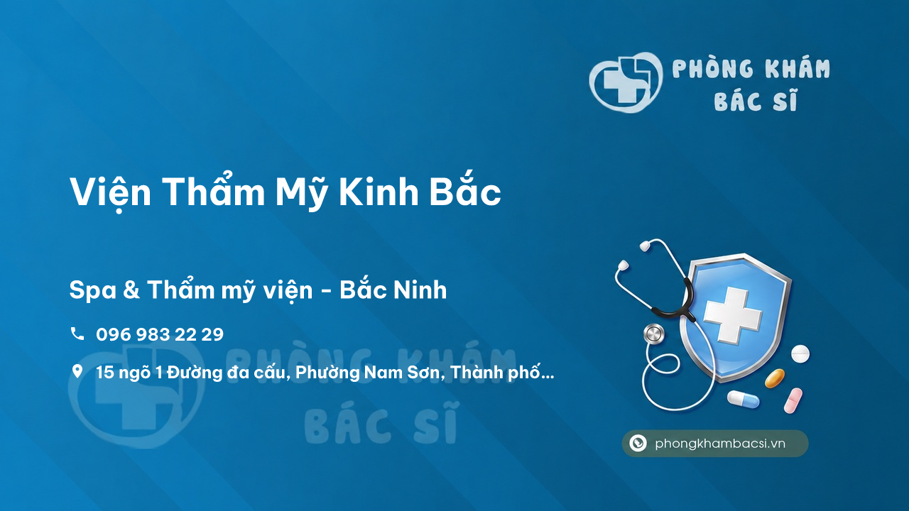 Review Viện Thẩm Mỹ Kinh Bắc, Bắc Ninh - PhongKhamBacSi.vn