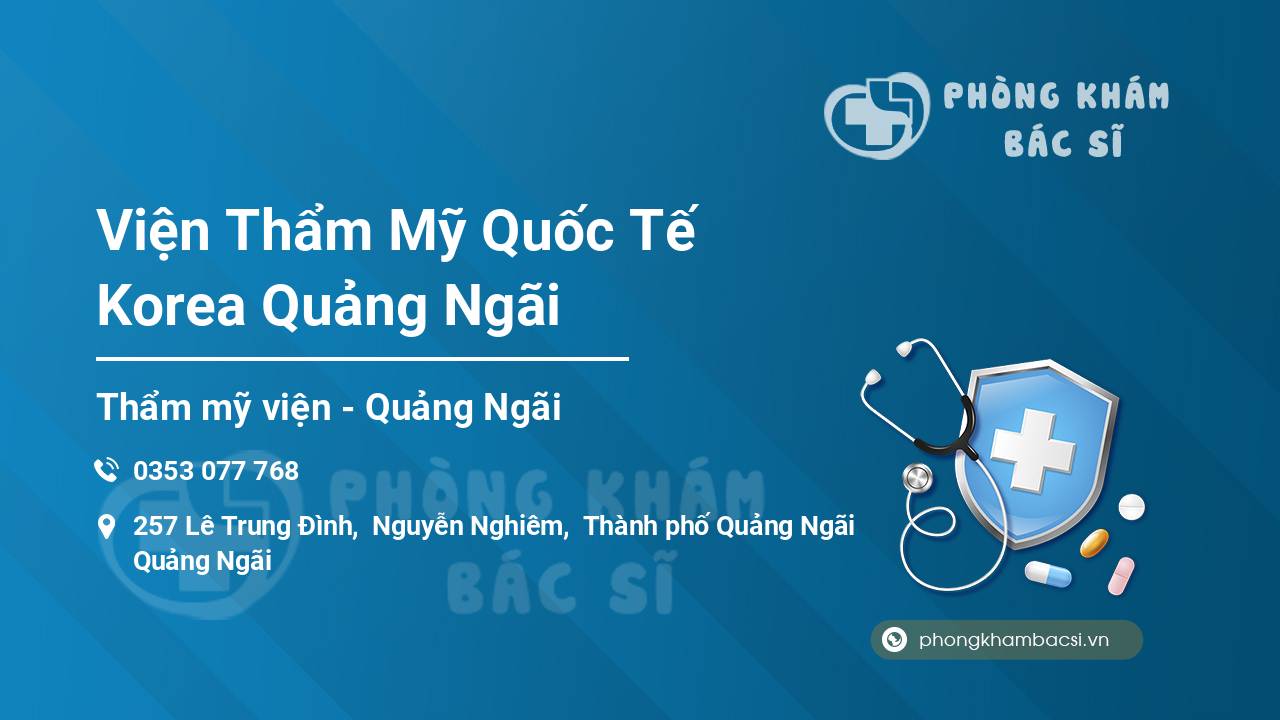 Viện Thẩm Mỹ Quốc Tế Korea Quảng Ngãi