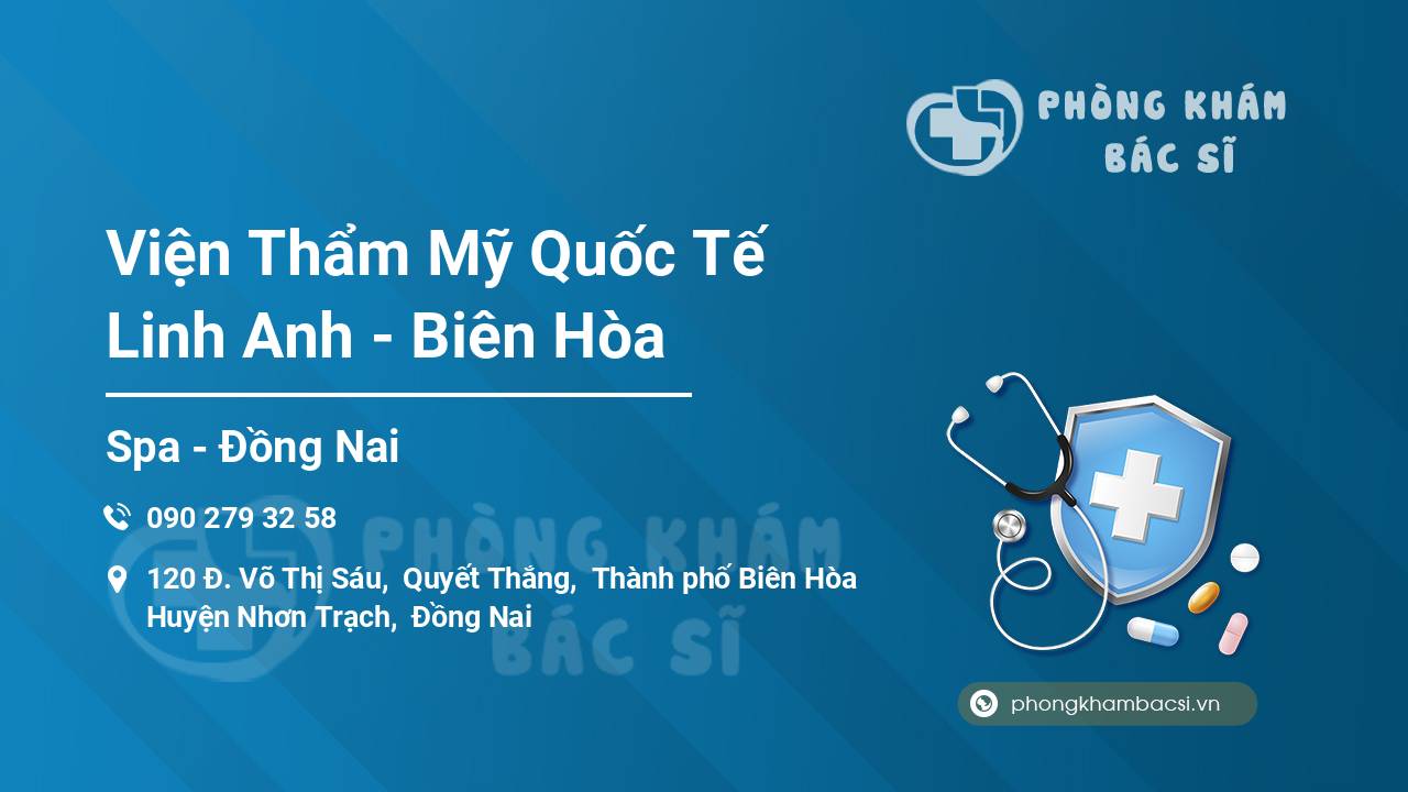 Viện Thẩm Mỹ Quốc Tế Linh Anh - Biên Hòa