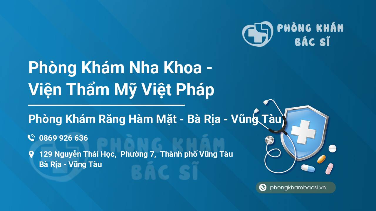 Phòng Khám Nha Khoa - Viện Thẩm Mỹ Việt Pháp