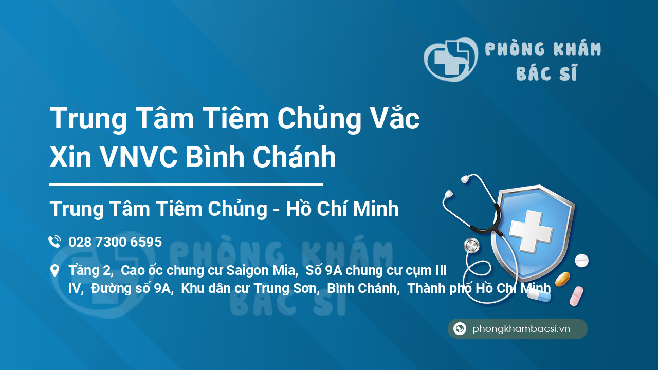 Trung Tâm Tiêm Chủng Vắc Xin VNVC Bình Chánh