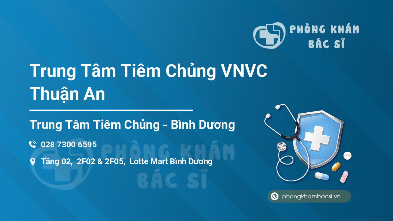Trung Tâm Tiêm Chủng VNVC Thuận An