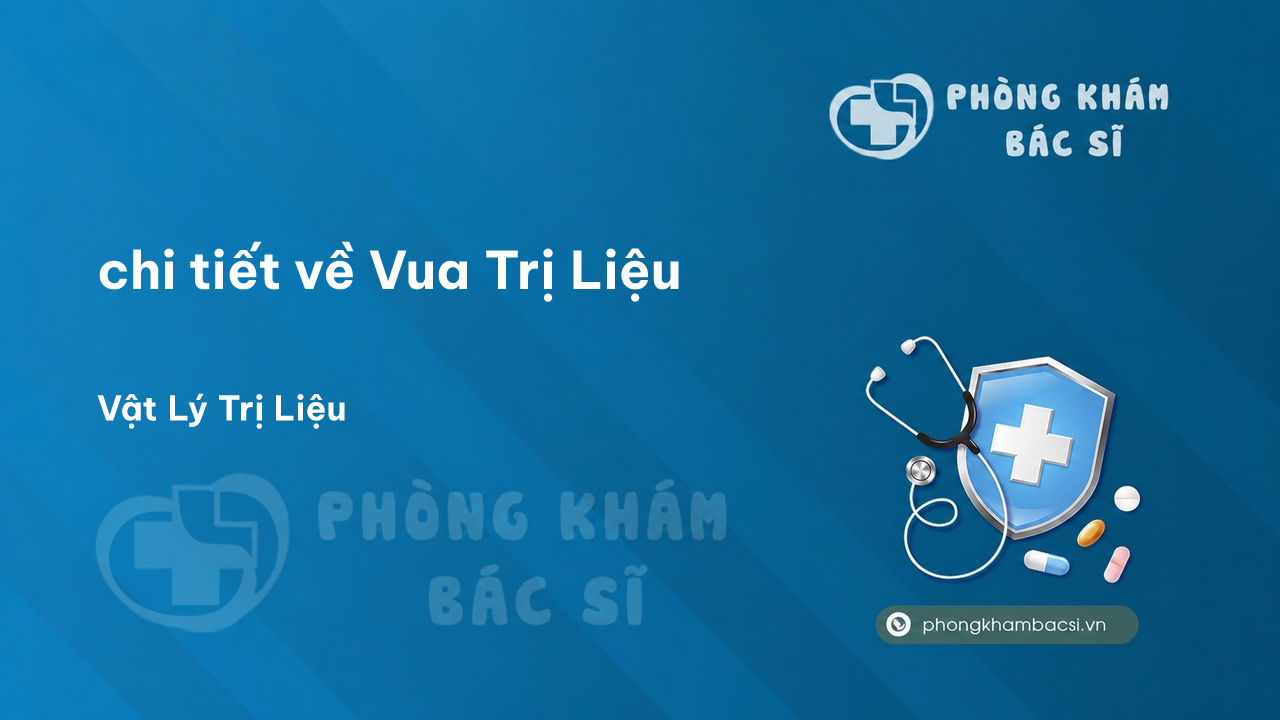 Review chi tiết về Vua Trị Liệu, Văn Giang, Hưng Yên bạn nên biết