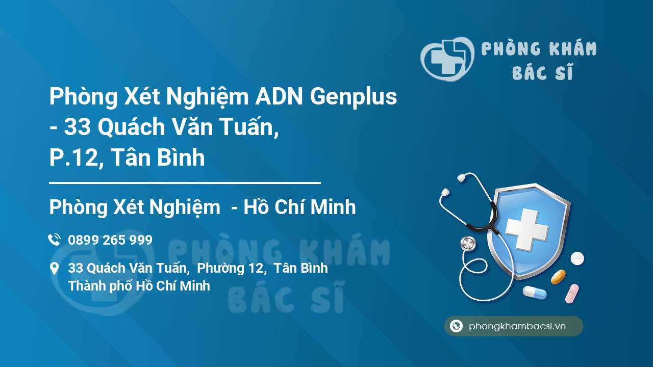 Phòng Xét Nghiệm ADN Genplus - 33 Quách Văn Tuấn, P.12, Tân Bình
