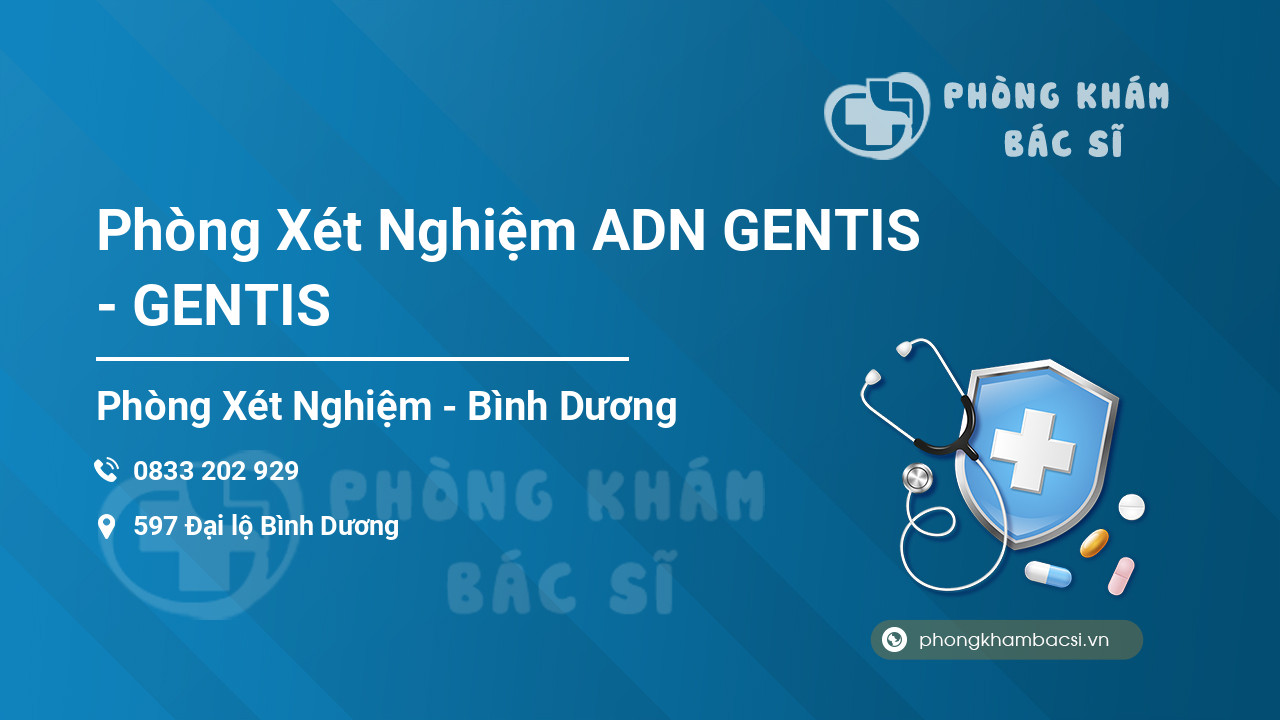 Phòng Xét Nghiệm ADN GENTIS - GENTIS