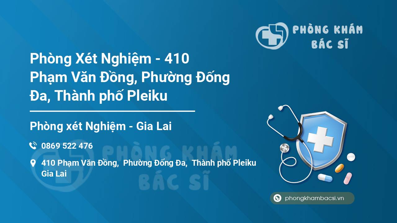Phòng Xét Nghiệm - 410 Phạm Văn Đồng, Phường Đống Đa, Thành phố Pleiku