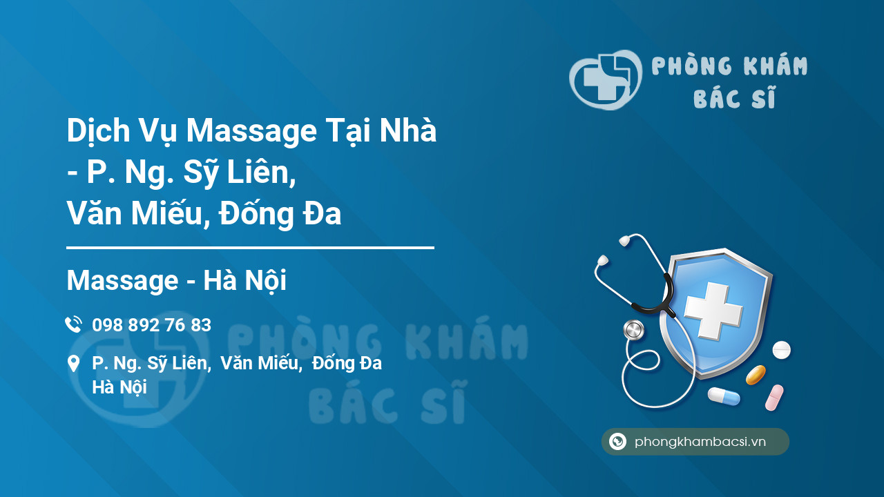 Dịch Vụ Massage Tại Nhà - P. Ng. Sỹ Liên, Văn Miếu, Đống Đa