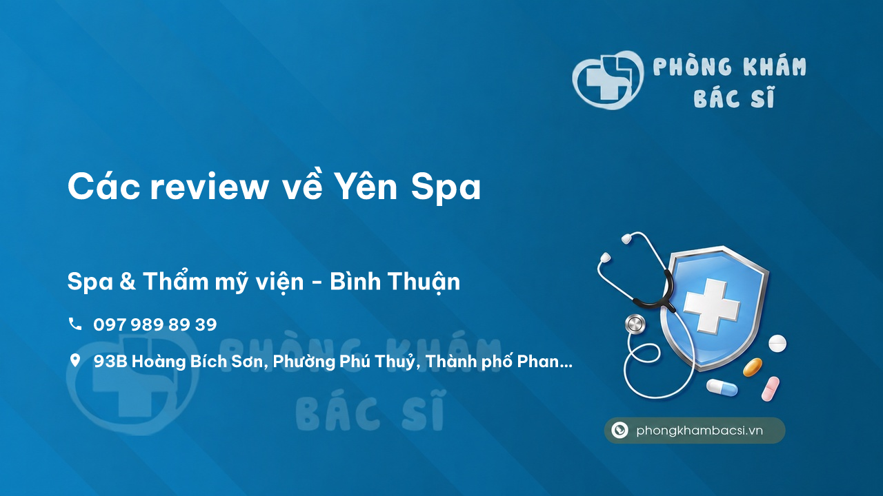 Các review về Yên Spa, Thành phố Phan Thiết, Bình Thuận bạn nên biết