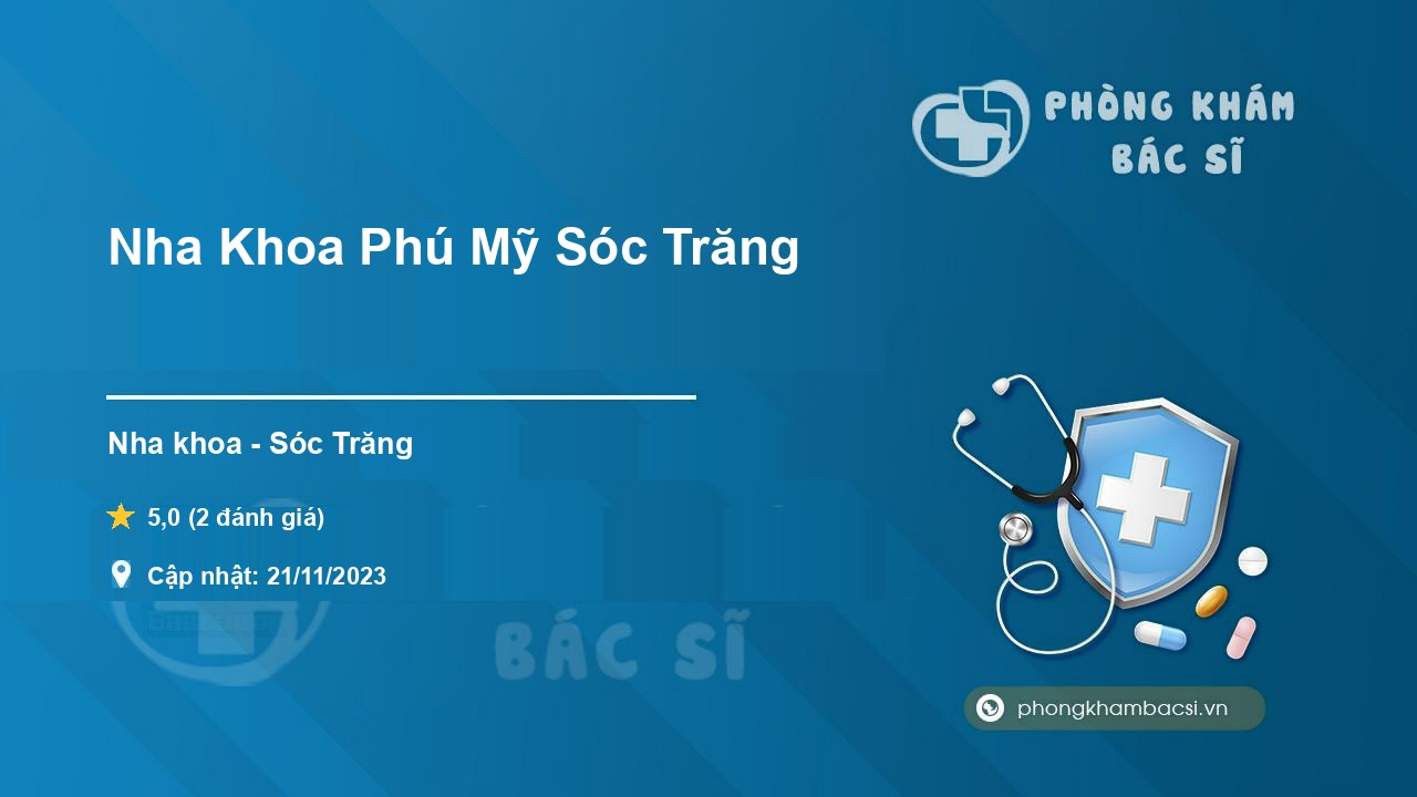 Review tất tần tật về Nha Khoa Phú Mỹ Sóc Trăng, Sóc Trăng