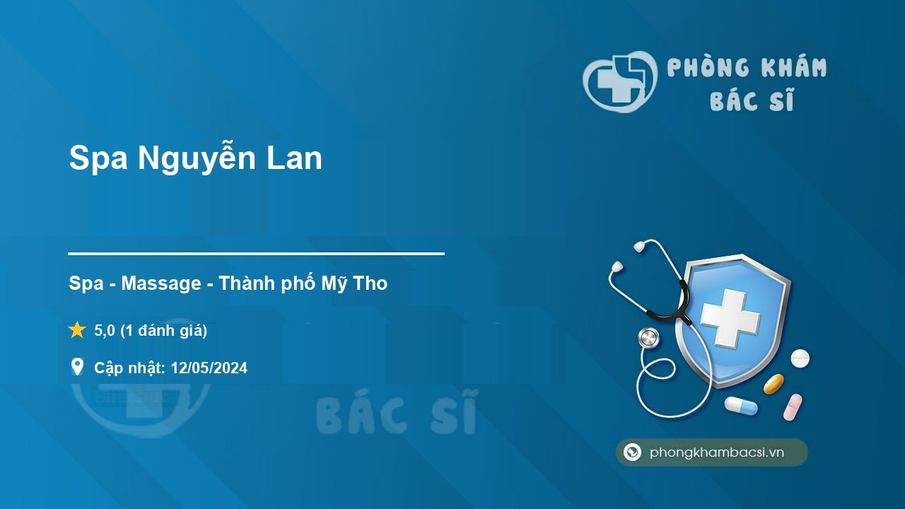 Review tất tần tật về Spa Nguyễn Lan, Thành phố Mỹ Tho 
