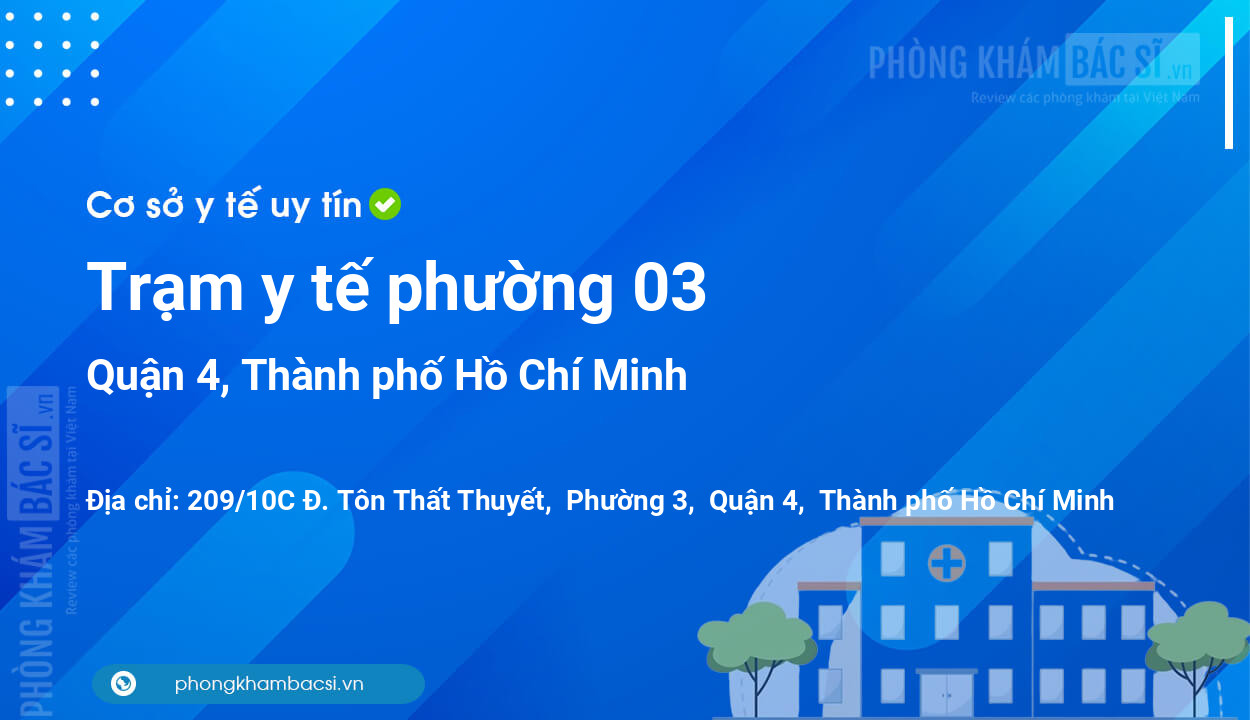 Trạm y tế phường 03, quận 4 số điện thoại và đánh giá