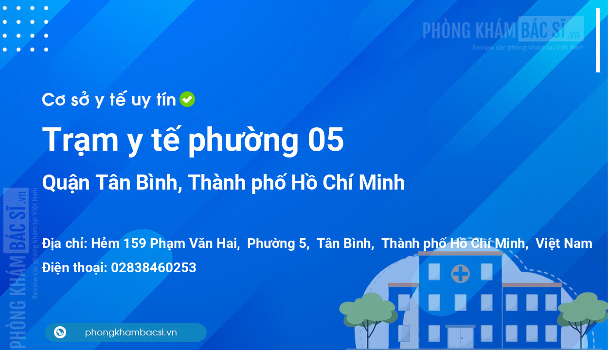 Trạm y tế phường 05, quận Tân Bình số điện thoại và đánh giá