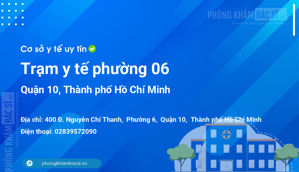 Trạm y tế phường 06, quận 10 số điện thoại và đánh giá