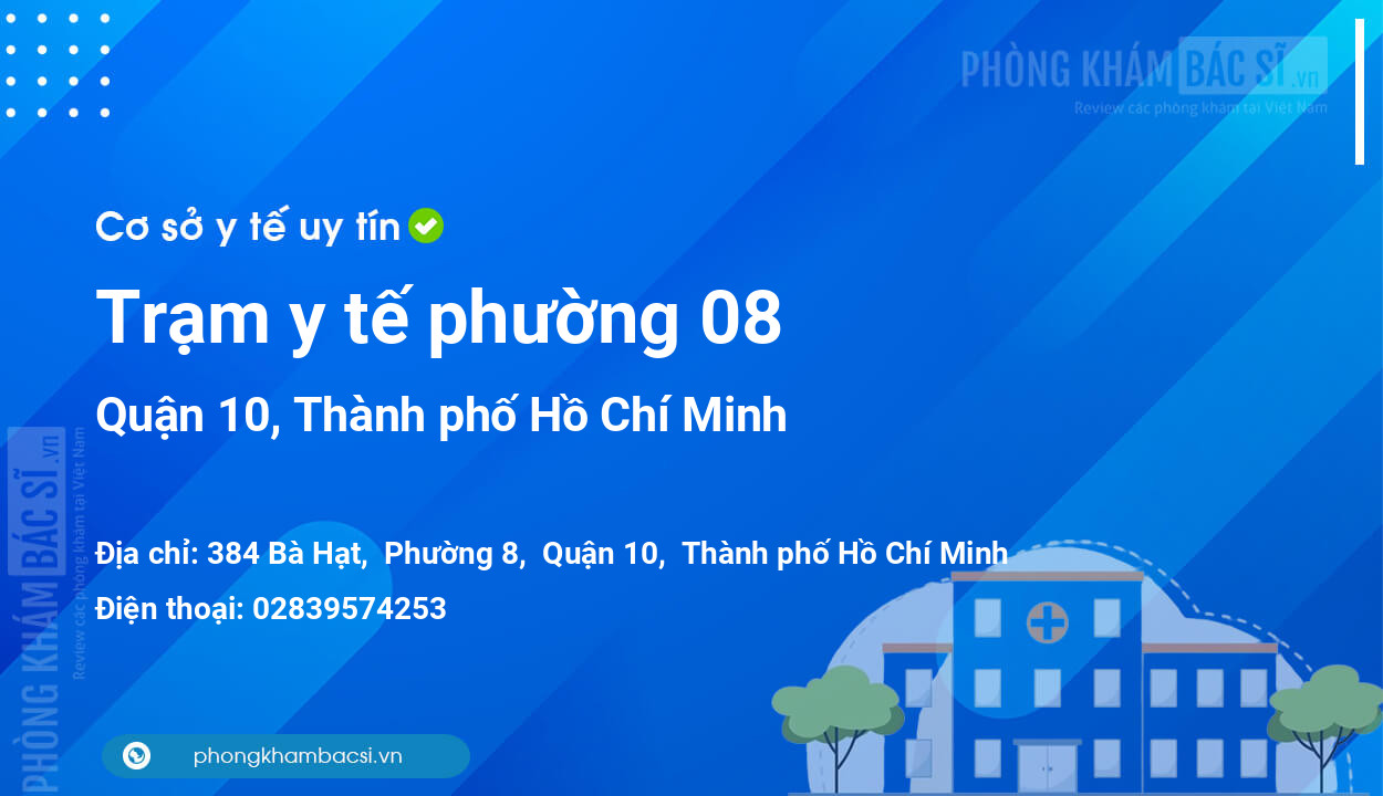 Trạm y tế phường 08, quận 10 số điện thoại và đánh giá